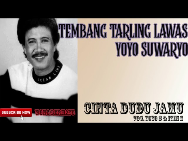 Tembang Tarling Lawas || Yoyo S & Itih S - Cinta Dudu Jamu class=