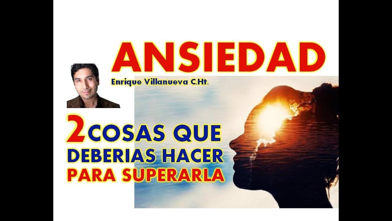 ANSIEDAD: LAS 2 COSAS QUE DEBERIAS HACER PARA SUPERARLA