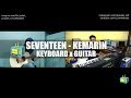 KEYBOARD X GUITAR - Kemarin by Seventeen - Tunada Alif X Lifa Latifah