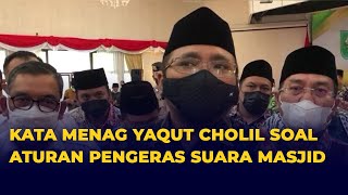 Kata Menag Yaqut Cholil Soal Aturan Pengeras Suara Masjid Maksimal 100 Desibel