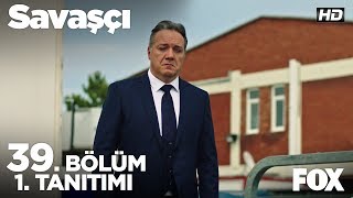 Savaşçı 39.  1. Tanıtımı Resimi