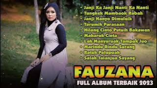 FAUZANA SALAH TALANJUA SAYANG || FULL ALBUM TERPOPULER LAGU MINANG TERBARU 2023