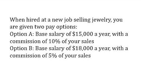 Inequality in One Variable Application: Compare Two Job - Salary Plus Commission