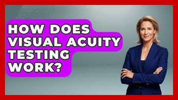 How Does Visual Acuity Testing Work? - The Disease Encyclopedia