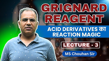 Grignard Reagent | Lecture -3 | Hindi  | IIT JEE ADVANCED | OC | MS Chouhan Sir