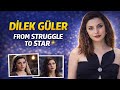 Dilek Güler Real Life Story | From Struggle to Turkish Drama Star ⭐