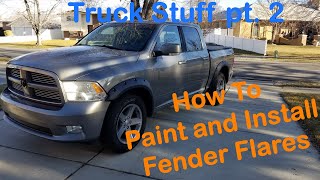 Truck Stuff pt.2 : How to Paint and Install Fender Flares