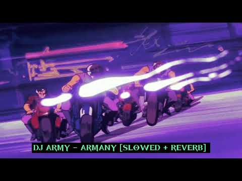 DJ Army - Armany 2013 [slowed+reverb]