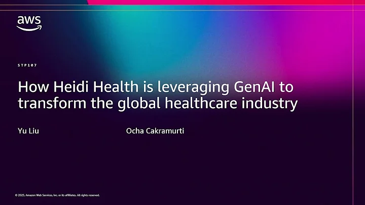 AWS re:Invent 2025-How Heidi Health is leveraging GenAI to transform the global healthcare industry