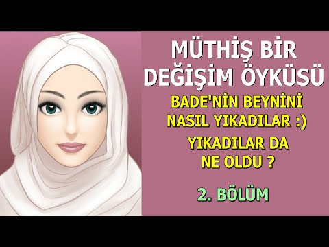 BADE'NİN BEYNİNİ NASIL YIKADILAR :) 2. BÖLÜM.. ( ELHAMDÜLİLLAH NE GÜZEL KELAMDIR KİTABINDAN )