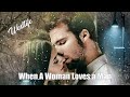 When A Woman Loves A Man   Westlife  (TRADUÇÃO) HD (Lyrics Video)