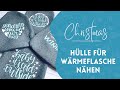 Weihnachtsgeschenkidee 24: Hülle Wärmeflasche nähen und beplotten