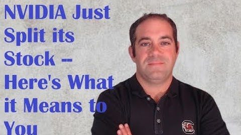 Nvidia Just Split Its Stock – Here’s What it Means to Investors