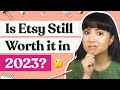 Is Etsy Still Worth it in 2023?