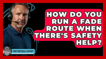 How Do You Run A Fade Route When There