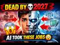 These Jobs Will Be DEAD by 2027 💀 (AI Already Took Over 😳) #AI #ArtificialIntelligence #futurejobs