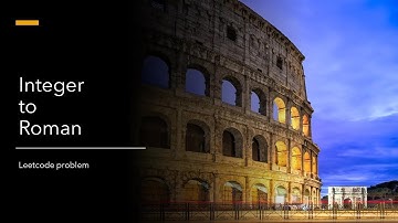 Visualizing LeetCode: Integer to Roman Conversion 🧮🏛️