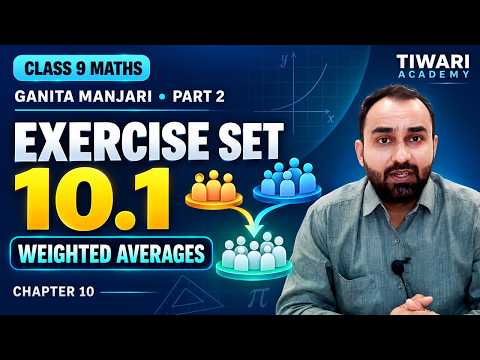 Class 9 Maths Exercise 10.1 | Ganita Manjari Ch 10 | Weighted Averages | Tiwari Academy