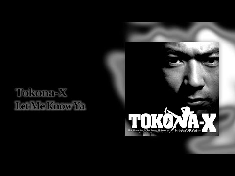 Tokona-X - Let Me Know Ya - YouTube