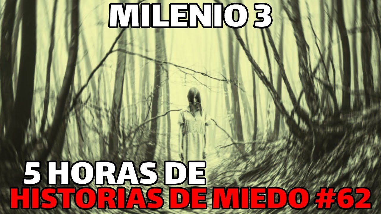 Milenio 3 - Especial 5 Horas de Historias de miedo #62