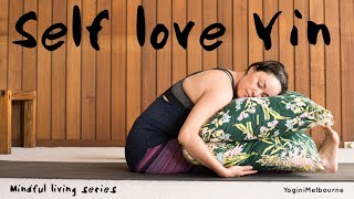 Self-love Yin practice - Mindful living series (30min)