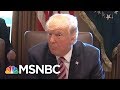President Donald Trump Holds 'Very Sick' Cabinet Meeting | Morning Joe | MSNBC