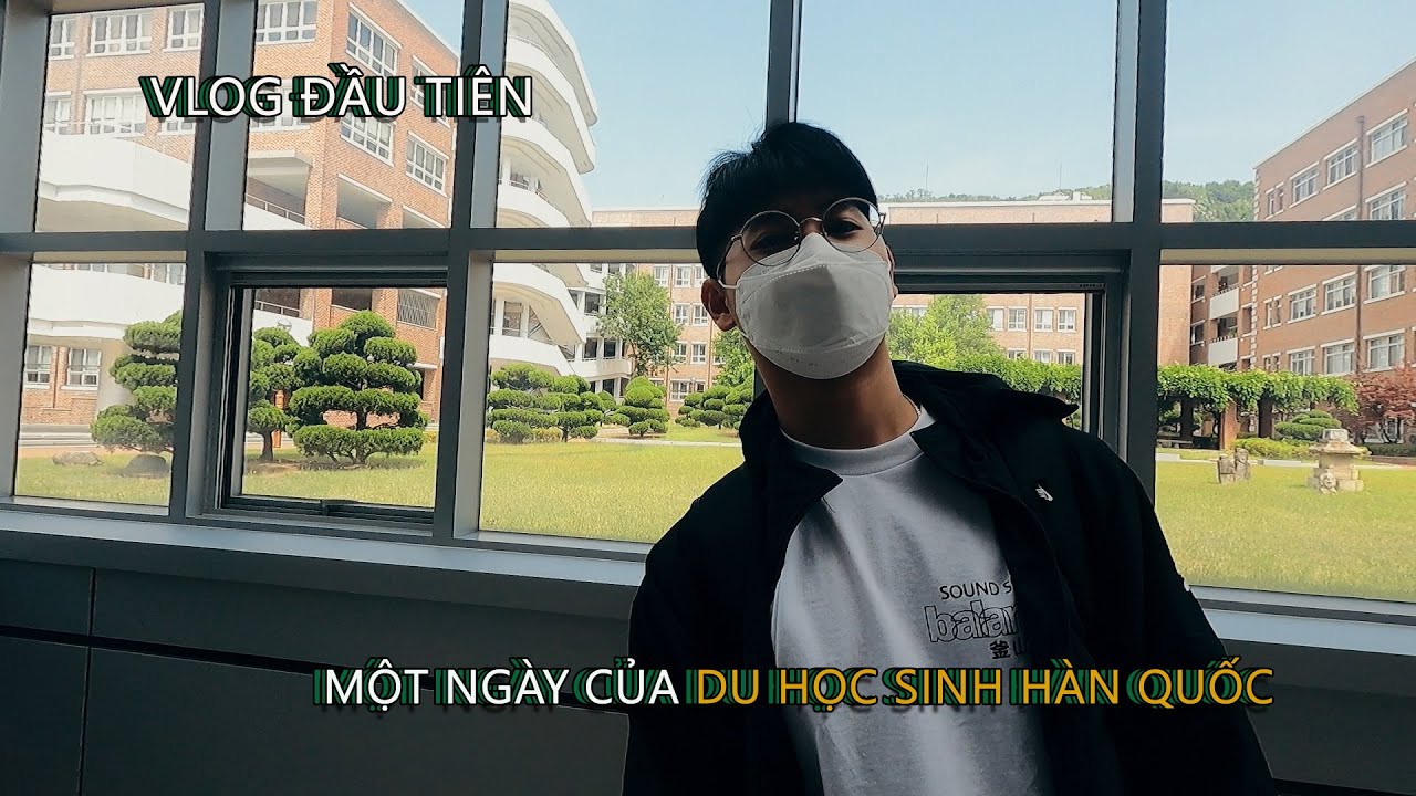 Đức anh du học | Một Ngày Của Du Học Sinh Hàn Quốc.