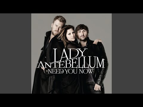 Lady Antebellum - Need You Now (Letra e Tradução) - MusicaTube