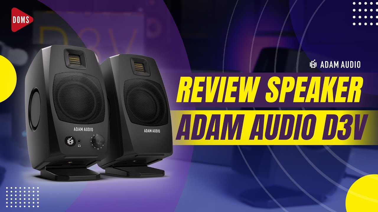 REVIEW ADAM AUDIO D3V: SPEAKER STUDIO, SUARANYA GOKIL!! | DOMS DJ INDONESIA