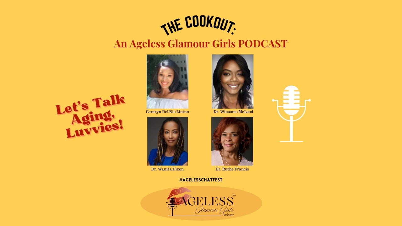 Ageless Glamour Girls Podcast: Impromptu Ageless Conversations With Women Over 50, at a Cookout