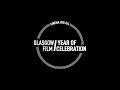 Glasgow film our year of celebration