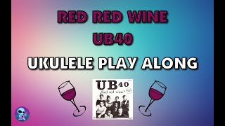 Red Red Wine Ukulele Play Along