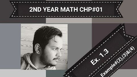 2nd Year Math Ex. 1.3 Example #(2),(3)&(4)