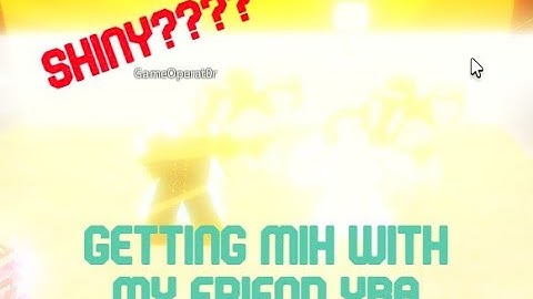 GETTING MIH WITH MY FRIEND SHINY????? (YBA)