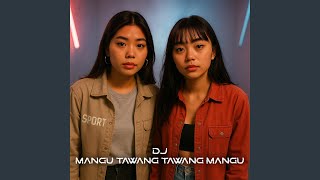 DJ Mangu Tawang Tawang Mangu