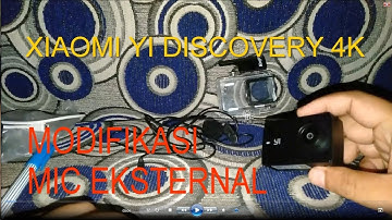 Modifikasi Mic Eksternal di Camera Action Xiaomi Yi Discovery 4K