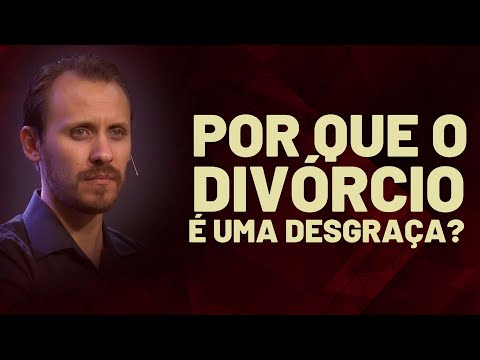 Vídeo: Por Que O Divórcio - é Bom?