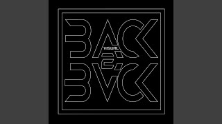 Back 2 Back (Extended Mix)