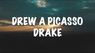 Drake - Drew A Picasso (Lyrics)