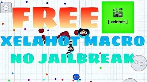 Xelahot agar.io macro no jailbreak! (Link in description)