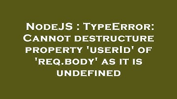 NodeJS : TypeError: Cannot destructure property 