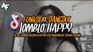 FUNKOT DANGDUT JOMBLO HAPPY FULLBASS REMIX VIRAL TIKTOK 2026