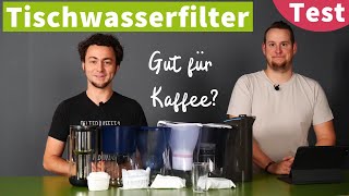 Tischwasserfilter im Test - Gutes Wasser für Kaffee?