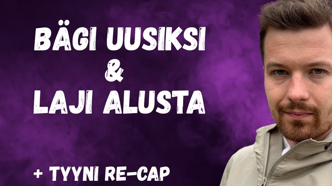 KOKO BÄGI UUSIKSI & Tyyni Re-Cap
