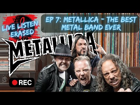 Metallica - The Greatest Heavy Metal Band Ever! (Ep7)