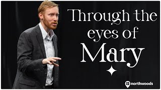 Through the eyes of Mary | Pastor Jon Rychener | Christmas Characters