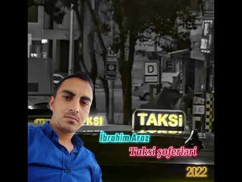 İbrahim Araz - Taksi şoferləri  2022 (Yevlax Səmədabad taksi şoferlərinə aid meyxana)