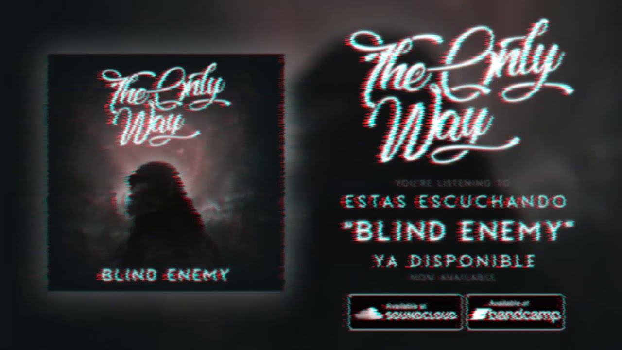 The Only Way - Blind Enemy (Official Stream) auf YouTube ansehen The Only Way - Blind Enemy (Official Stream) auf YouTube ansehen
