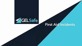 GELSafe - First Aid Incidents (Desktop)