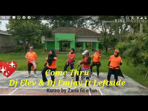 COME THRU/DJ ELEV8, DJ EMJAY FT LEFTSIDE